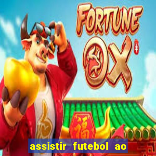 assistir futebol ao vivo multi multicanal